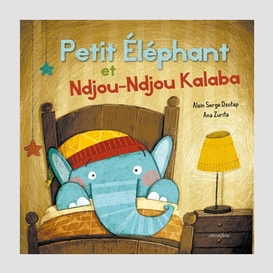 Petit elephant et ndjou-ndjou kalaba