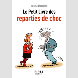 Petit livre des reparties de choc (le)