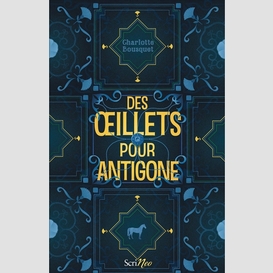 Des oeillets pour antigone