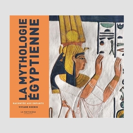 Mythologie egyptienne (la)