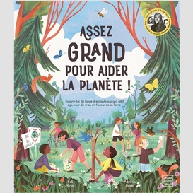 Assez grand pour aider la planete