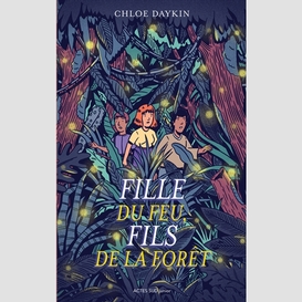 Fille du feu fils de la foret