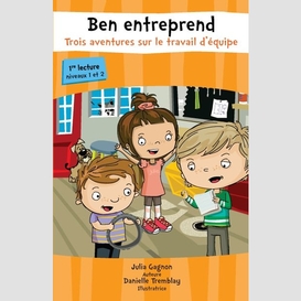 Ben entreprend – trois aventures sur le travail d'équipe