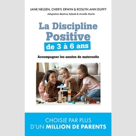 Discipline positive de 3 a 6 ans (la)