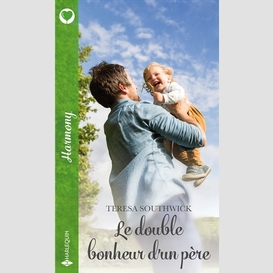 Double bonheur d'un pere (le)