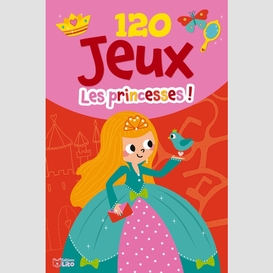 120 jeux - les princesses 5-7 ans
