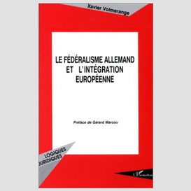 Le fédéralisme allemand et l'intégration européenne