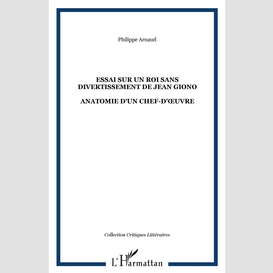 Essai sur un roi sans divertissement de jean giono