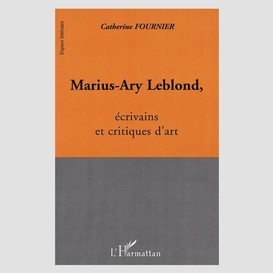 Marius-ary leblond, écrivains et critiques d'art