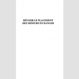 Réussir le placement des mineurs en danger