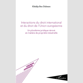 Intéractions du droit international et du droit de l'union européenne