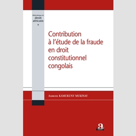 Contribution à l'étude de la fraude en droit constitutionnel congolais