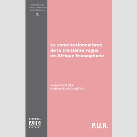 Le constitutionnalisme de la troisième vague en afrique francophone