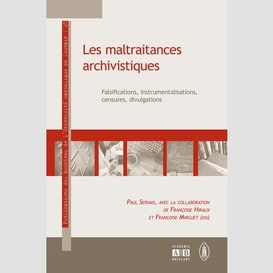 Les maltraitances archivistiques