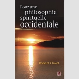 Pour une philosophie spirituelle occidentale