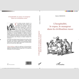 L'hospitalité, le repas, le mangeur dans la civilisation russe