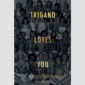 Trigano loves you