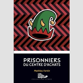 Prisonniers du centre d'achats