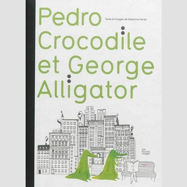 Pedro crocodile et georges alligator