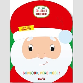 Bonjour pere noel -avec 100 gommettes