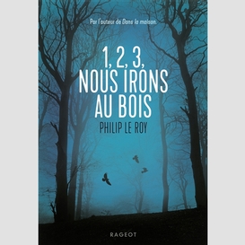 1 2 3 nous irons au bois