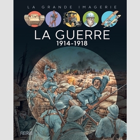 Guerre (la) - 1914-1918