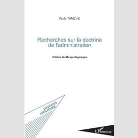 Recherches sur la doctrine de l'administration