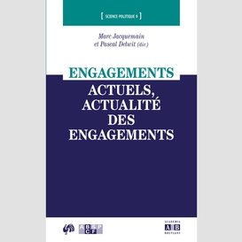 Engagements actuels, actualité des engagements