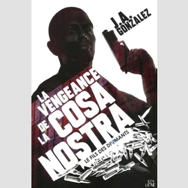 Vengeance de la cosa nostra (la)