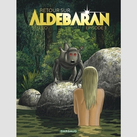 Retour sur aldebaran t03