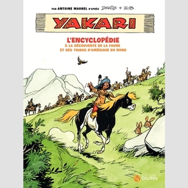 Yakari - l'encyclopedie decouverte faune