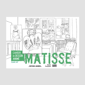 Matisse cahier de dessin anime