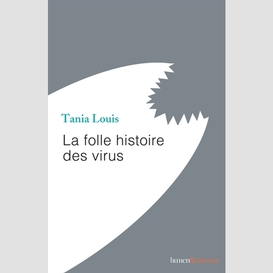Folle histoire des virus (la)