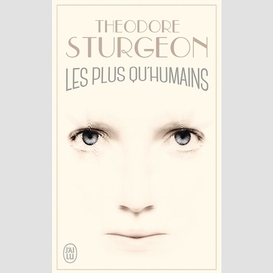 Plus qu'humains (les)