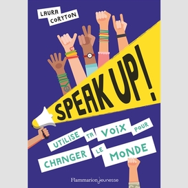 Speak up:utilise ta voix