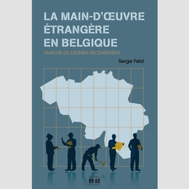 La main-d'œuvre étrangère en belgique