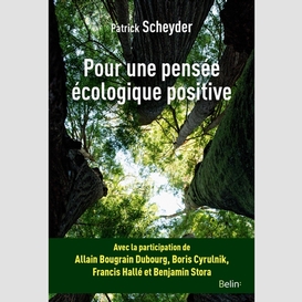 Pour une pensee ecologique positive