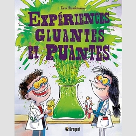 Experiences gluantes et puantes