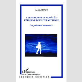 Les musiciens de variété à l'épreuve de l'intermittence