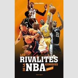 Rivalites de la nba (les) vol.02