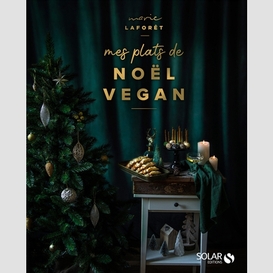 Mes plats de noel vegan