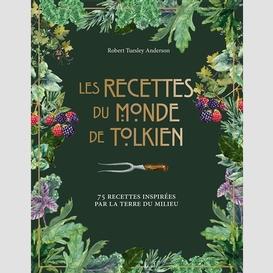 Recettes du monde de tolkien (les)