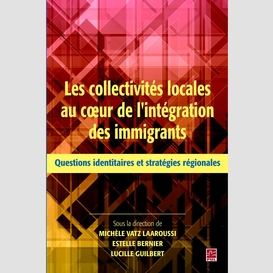 Collectivités locales au coeur de l'intégration des immig...