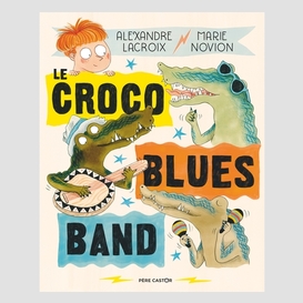 Croco blues band (le)