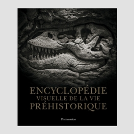 Encyclopedie visuelle de la vie prehisto