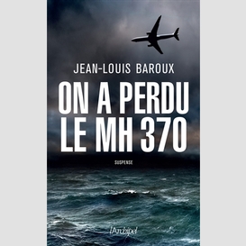 On a perdu le mh 370