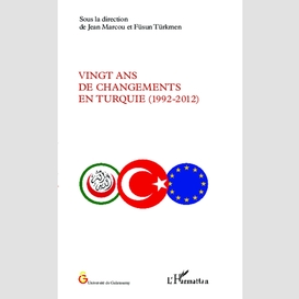 Vingt ans de changements en turquie (1992-2012)