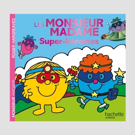 Monsieur madame super-heroines (les)