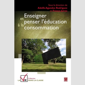 Enseigner et penser l'éducation à la consommation