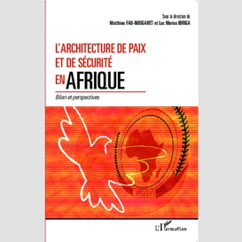 L'architecture de paix et de sécurité en afrique